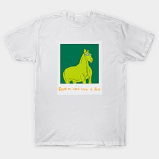 Your Homie Horse T-Shirt